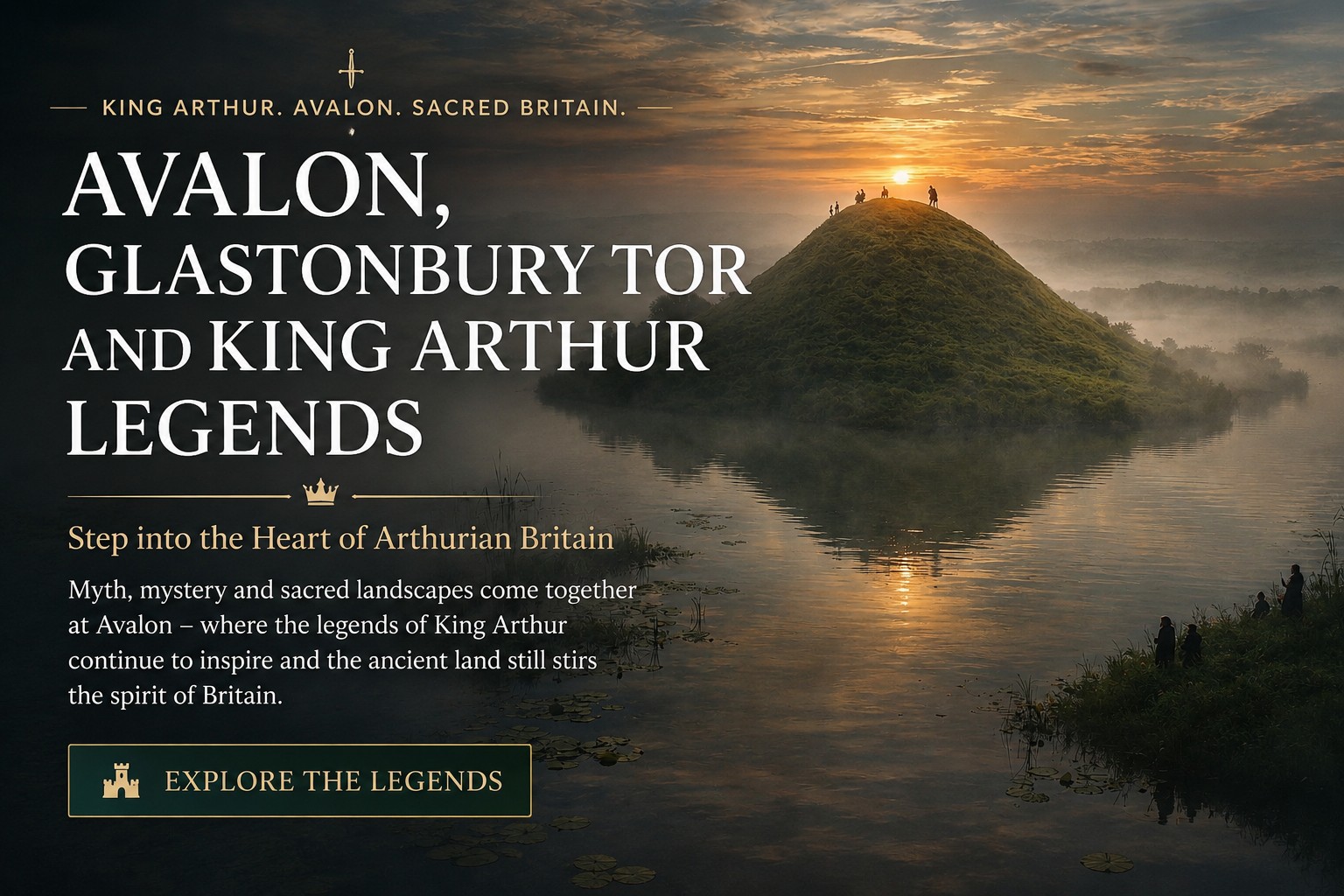 Avalon and Glastonbury Tor at sunrise with cinematic text overlay inspired by King Arthur legends and sacred Britain