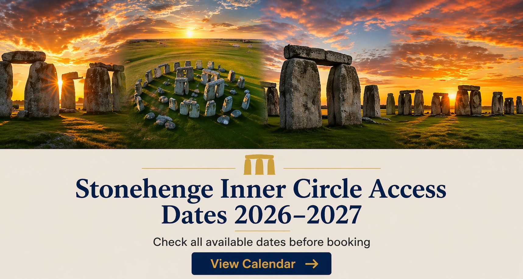 Stonehenge Inner Circle access banner showing panoramic sunrise and sunset views with calendar dates and booking call to action