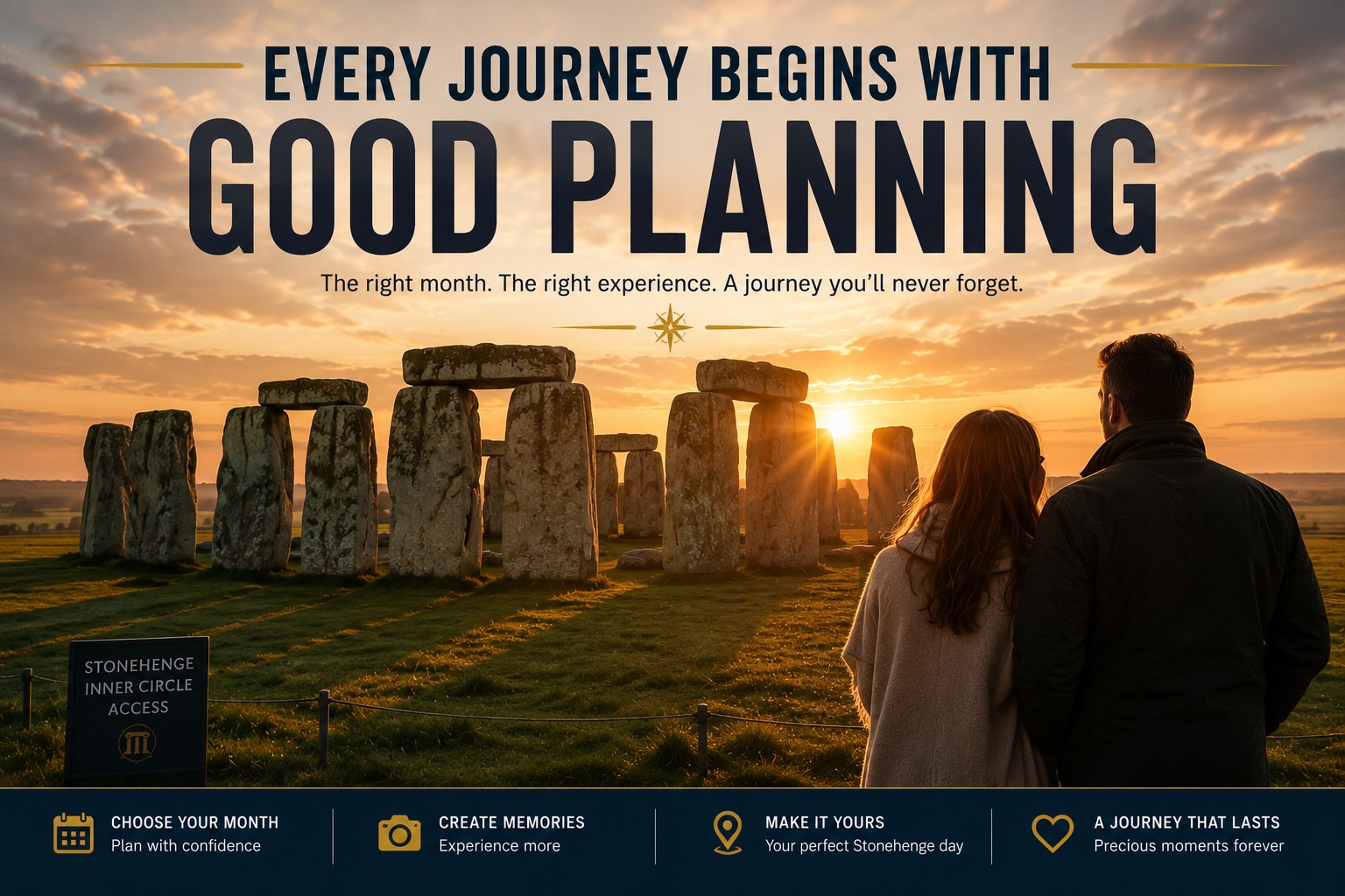 Couple enjoying a golden-hour view of Stonehenge with the message "Every Journey Begins With Good Planning", highlighting how choosing the right month helps create a memorable Stonehenge Inner Circle Access experience.